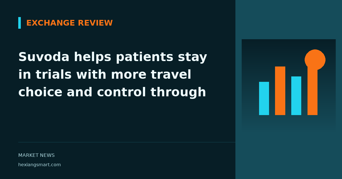 Suvoda helps patients stay in trials with more travel choice and control through